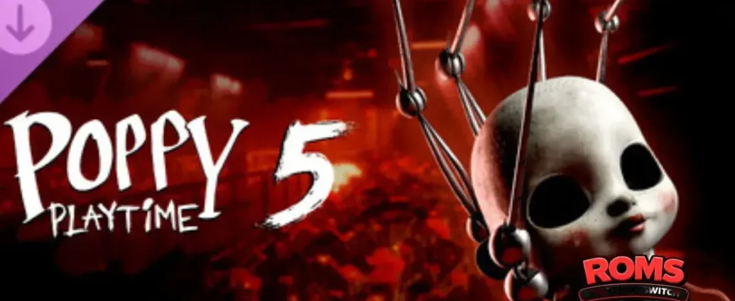 Poppy Playtime Chapter 5