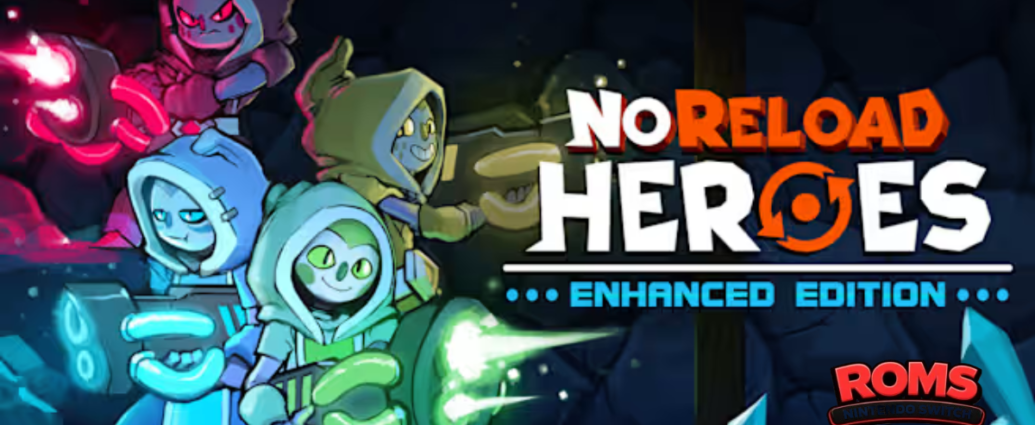 NoReload Heroes Enhanced Edition