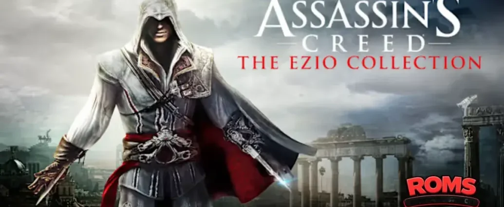 ASSASSIN’S CREED THE EZIO COLLECTION