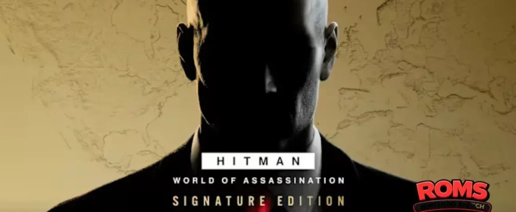 HITMAN World of Assassination Signature Edition